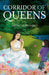 Corridor of Queens by Shefali Shah Choksi
