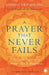 A Prayer That Never Fails: 7 Spiritual Practices to Catapult You to Happiness by Om Swami