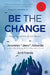 Be the Change by Jeroninio “Jerry” Almeida , Jyoti Nanda