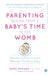 Parenting Begins From a Baby’s Time in the Womb by Akira Ikegawa, MD, PhD