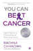 You Can Beat Cancer by Rachna Chhachhi