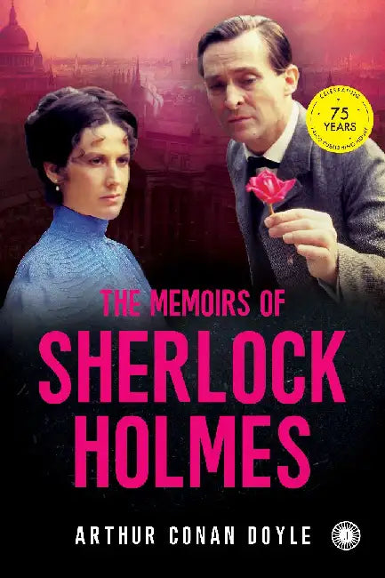 The Memoirs of Sherlock Holmes by Sir Arthur Conan Doyle