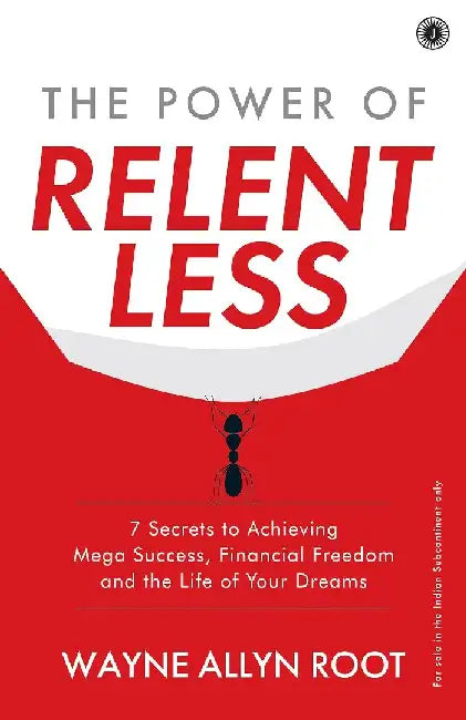 The Power of Relentless by Wayne Allyn Root