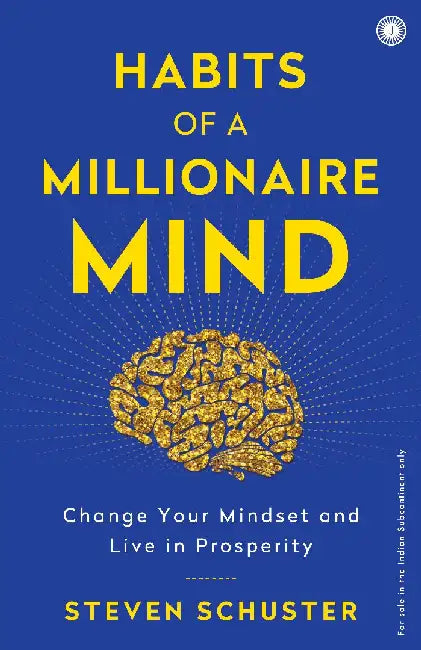 Habits of a Millionaire Mind by Steven Schuster