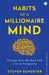 Habits of a Millionaire Mind by Steven Schuster