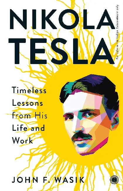Nikola Tesla by John F. Wasik