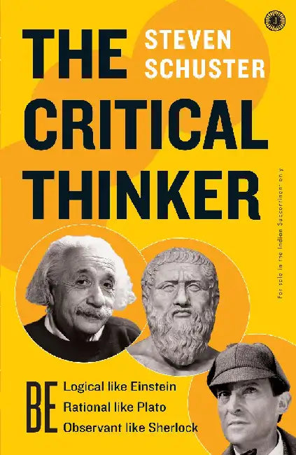 The Critical Thinker by Steven Schuster