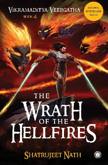 Vikramaditya Veergatha Book 4 - The Wrath of the Hellfires by Shatrujeet Nath