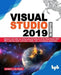 Visual Studio 2019 In Depth: Discover and make use of the powerful features of the Visual Studio 2019 IDE to develop better and faster mobile, web, and desktop applications. by Ockert J. Du Preez