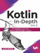 Kotlin In-Depth – Vol-I by Aleksei Sedunov