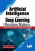 Artificial Intelligence and Deep Learning for Decision Makers: A Growth Hacker's Guide to Cutting Edge Technologies by Navdeep Singh Gill