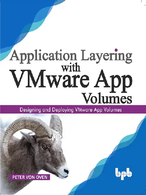 Application Layering with VMware App Volumes by Peter Von Oven
