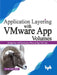 Application Layering with VMware App Volumes by Peter Von Oven