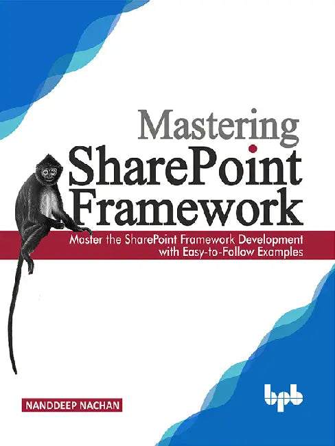 Mastering Sharepoint Framework by Nanddeep Nachan