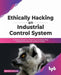Ethically Hacking an Industrial Control System by Sharon Ferrone
