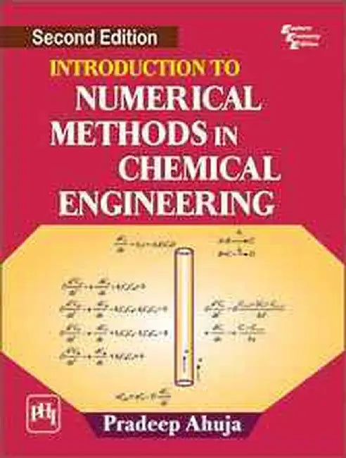 Introduction to Numerical Methods In Chemical Engineering by Ahuja Pradeep