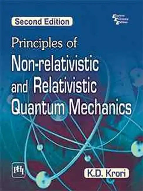 Principles of Non-Relativistic and Relativistic Quantum Mechanics by Krori K. D.