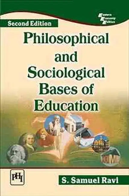 Philosophical and Sociological Bases of Education by Ravi S. Samuel