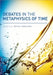 Debates In The Metaphysics Of Time