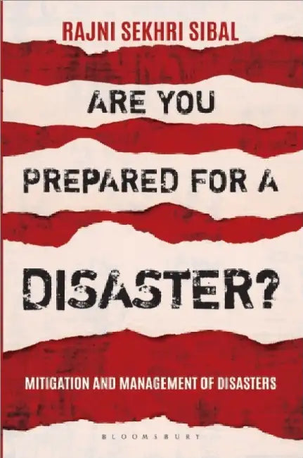 Are You Prepared for a Disaster? by Rajni Sekhri Sibal
