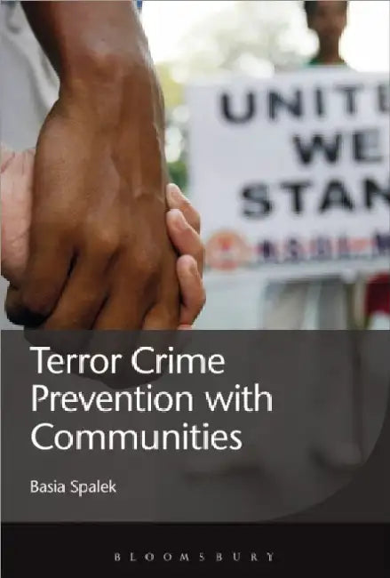 Terror Crime Prevention With Communities by Basia Spalek