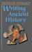 Writing Ancient History by Neville Morley