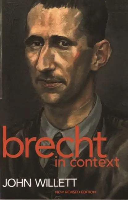 Brecht In Context by John Willett
