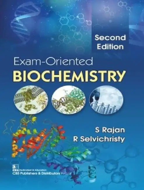 Exam-Oriented Biochemistry by S. Rajan