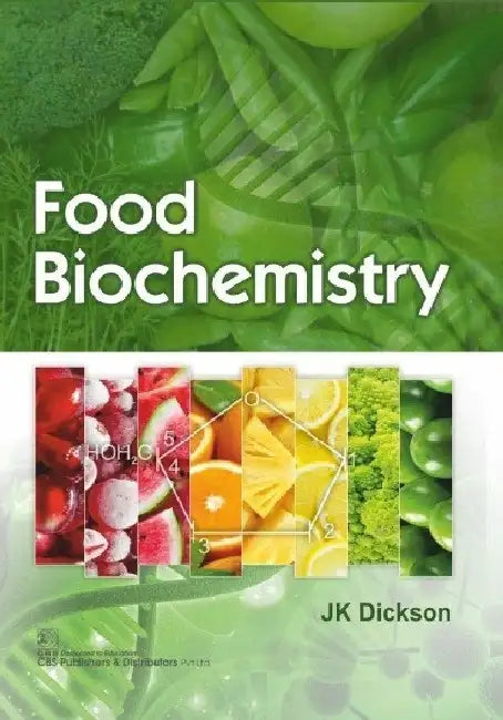 Food Biochemistry by Dickson