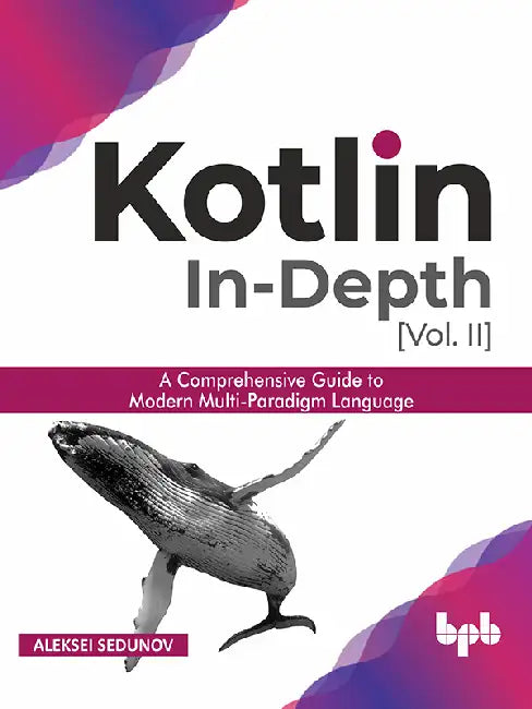 Kotlin In-depth – Vol-II by Aleksei Sedunov