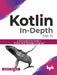 Kotlin In-depth – Vol-II by Aleksei Sedunov