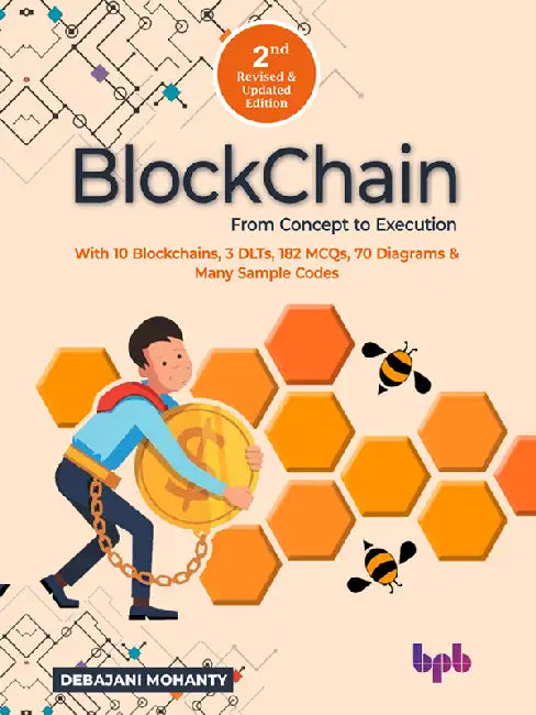 BlockChain From Concept to Execution - 2nd Edition by Debajani Mohanty