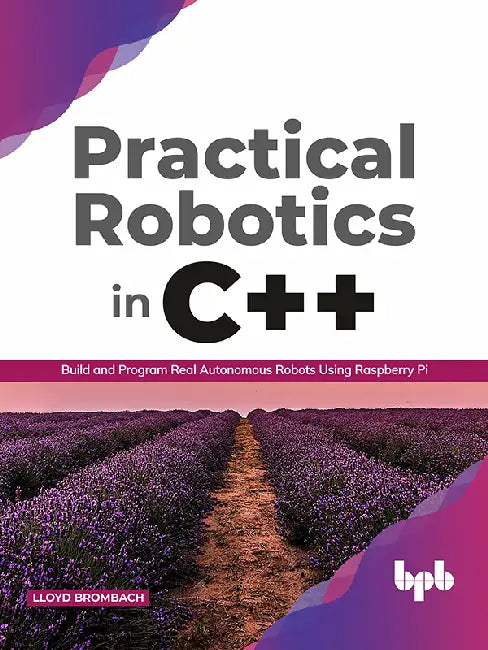Practical Robotics in C++ by Lloyd Brombach