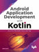 Android Application Development with Kotlin by Hardik Trivedi