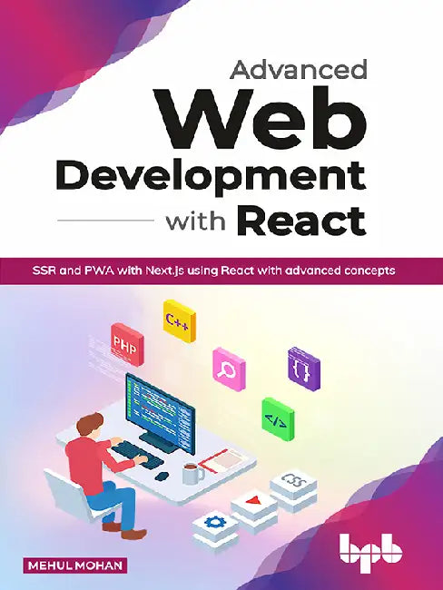 Advanced Web Development with React by Mehul Mohan
