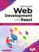 Advanced Web Development with React by Mehul Mohan