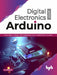 Digital Electronics with Arduino by Bob Dukish
