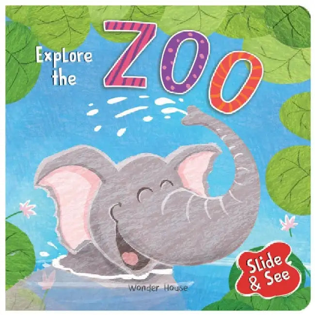 Slide and See: Explore the Zoo: Sliding Novelty Board Book for Kids by Wonder House Books