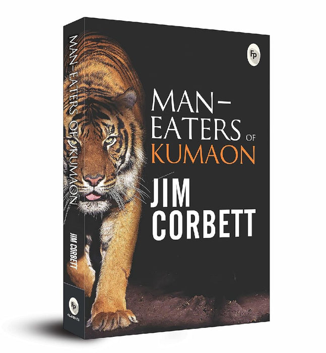 Man-Eaters of Kumaon by Jim Corbett