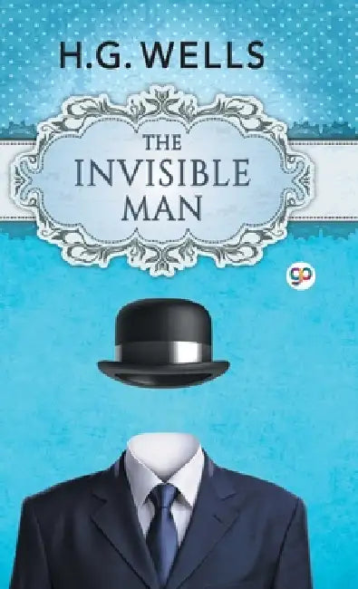The Invisible Man by H. G. Wells