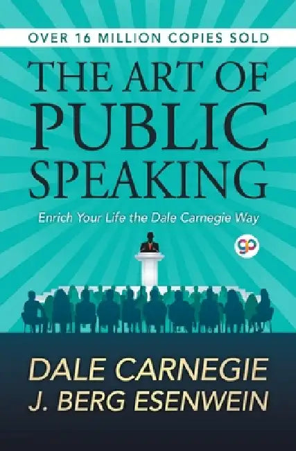 The Art of Public Speaking by Dale Carnegie