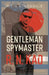 R.N. Kao: Gentleman Spymaster by Nitin A Gokhale