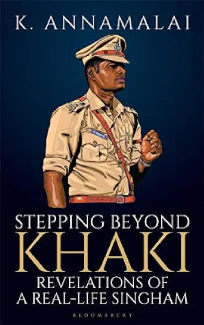 Stepping Beyond Khaki by K Annamalai