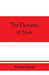 The elements of style by William Strunk