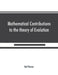 Mathematical Contributions to the theory of Evolution On the theory of contingency and its relation to association and normal correlation by Karl Pearson