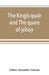 The kingis quair and The quare of jelusy by Alexander Lawson