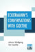Eckermann's Conversations With Goethe: Extracts From The Author'S Preface Translated By John Oxenford by Johann Wolfgang Von Goethe, John Oxenford
