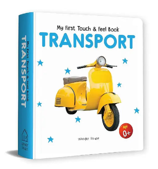 My First Book Of Touch And Feel  Transport Touch And Feel For Children by Wonder House Books