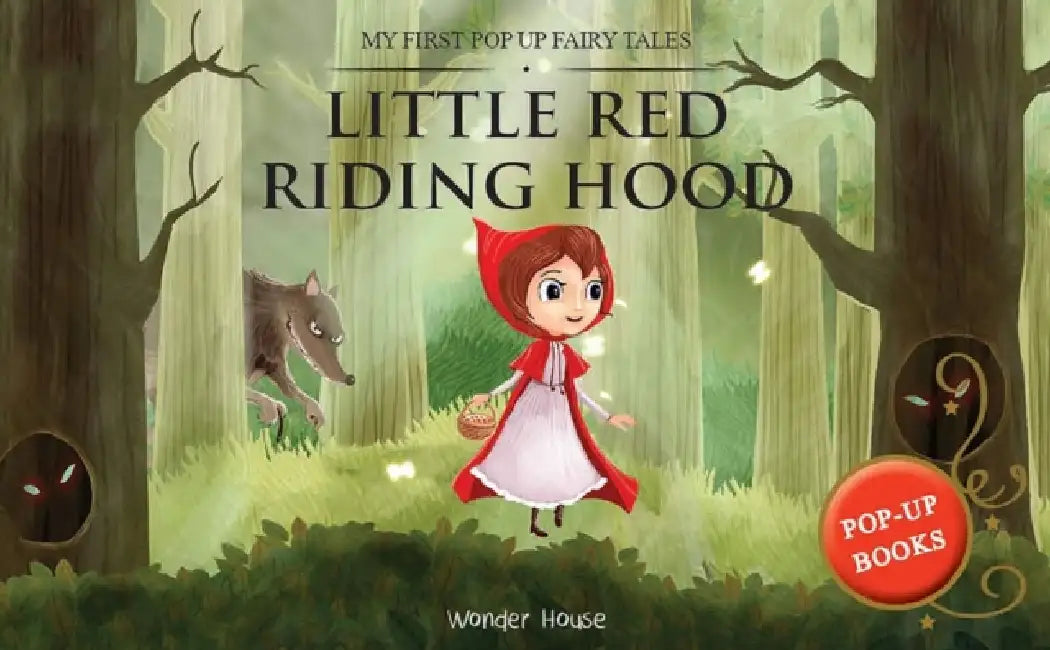 My First Pop Up Fairy Tales - Little Red Riding Hood: Pop Up Books for Children by Wonder House Books