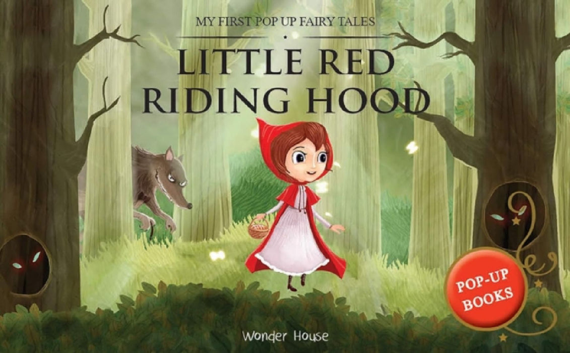 My First Pop Up Fairy Tales - Little Red Riding Hood: Pop Up Books for Children by Wonder House Books